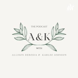 A & K The Podcast