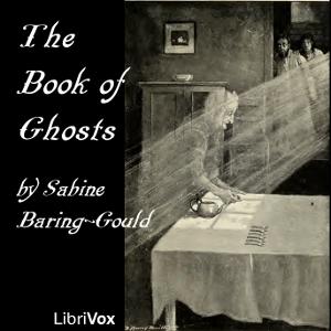 Book of Ghosts, The by Sabine Baring-Gould (1834 - 1924)