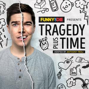 Tragedy Plus Time by Funny Or Die