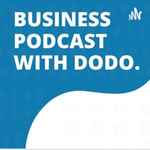 Business Podcast With Dodo