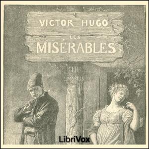 Misérables, Volume 3, Les by Victor Hugo (1802 - 1885)