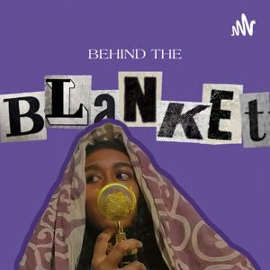 BEHIND THE BLANKET