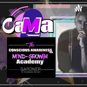 CaMa - The Conscious Awareness &Mind growth Academy.