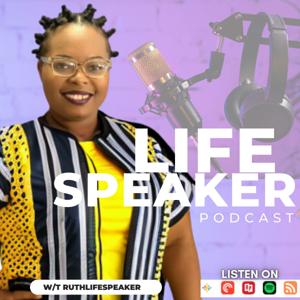 Life Speaker Podcast