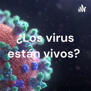 ¿Los virus están vivos?