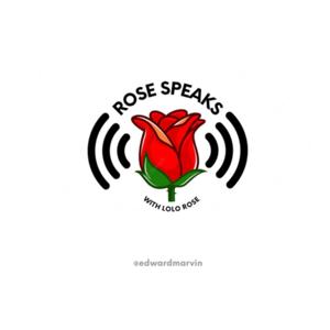 Rose Speaks