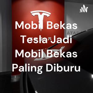 Mobil Bekas Tesla Jadi Mobil Bekas Paling Diburu