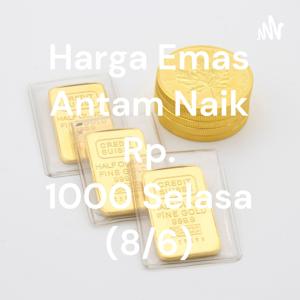 Harga Emas Antam Naik Rp. 1000 Selasa (8/6)