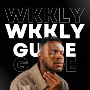 The WKKLY Guide with Benson Ekpo