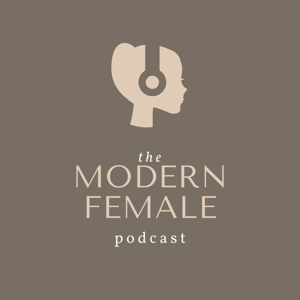 The Modern Female Podcast