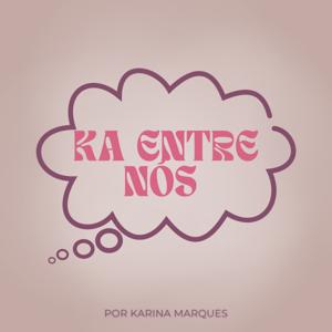 Ka entre nós