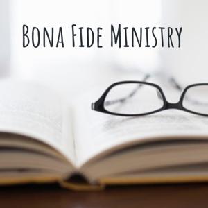 Bona Fide Ministry
