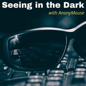 Seeing in the Dark