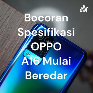 Bocoran Spesifikasi OPPO A16 Mulai Beredar