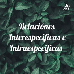 Relaciónes Interespecificas e Intraespecificas