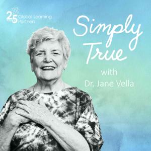 Simply True with Dr. Jane Vella