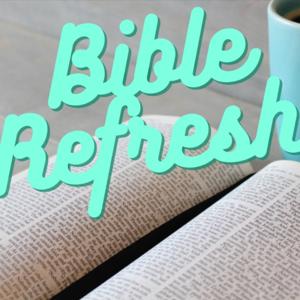 Bible Refresh