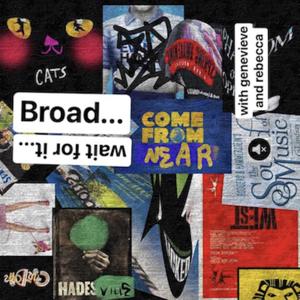 Broad... Wait for It...