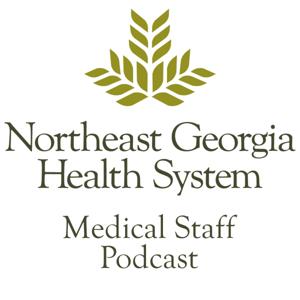 Northeast Georgia Health System Medical Staff Podcast