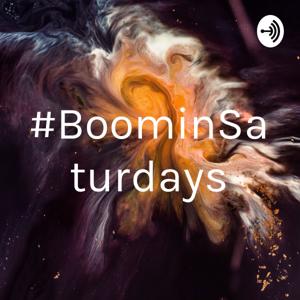 #BoominSaturdays