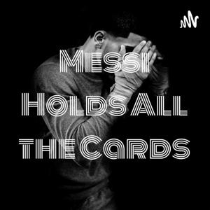 Messi Holds All the Cards