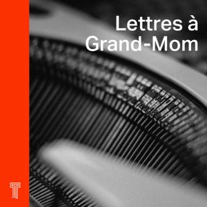 Lettres à Grand-Mom by Transistor Média