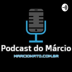 Podcast do Márcio