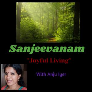 Sanjeevanam - Joyful Living