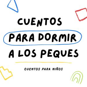 Cuentos para dormir a los peques by Ana Karen