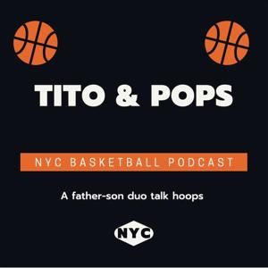 Tito & Pops NYC Basketball Podcast