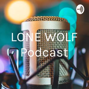 LONE WOLF Podcast