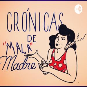 Crónicas de mala madre