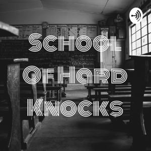 School Of Hard Knocks