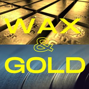 Wax & Gold