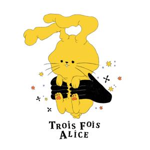 Trois fois Alice