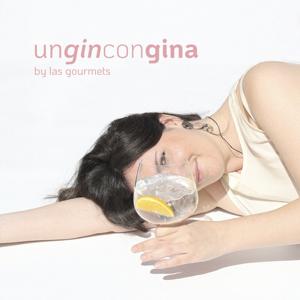 Un Gin con Gina - El Podcast de Las Gourmets