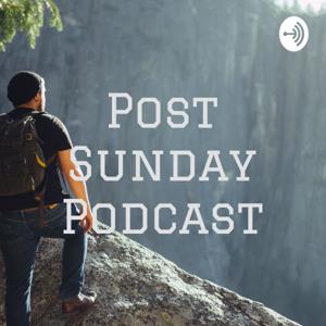 Post Sunday Podcast