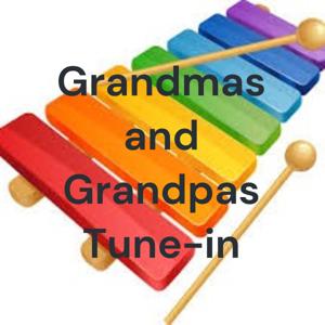 Grandmas and Grandpas Tune-in