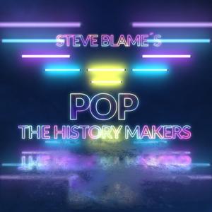 Pop: The History Makers with Steve Blame by Steve Blame