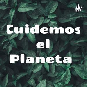 Cuidemos el Planeta