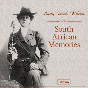 South African Memories by Lady Sarah Wilson (1865 - 1929)