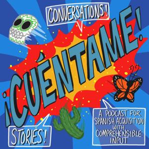 ¡Cuéntame! | Learn Spanish with Comprehensible Input by Marta Ruiz Yedinak