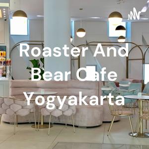 Roaster And Bear Cafe Yogyakarta