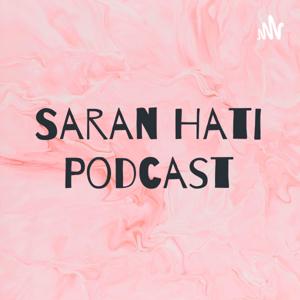 Saran Hati Podcast