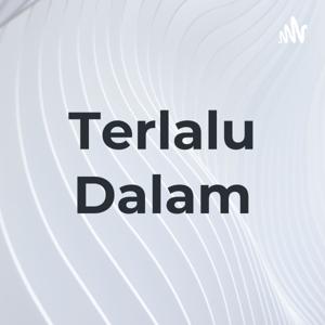 Terlalu Dalam