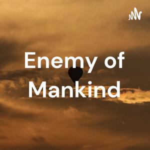 Enemy of Mankind