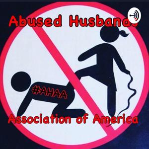 Abused Husbands Association of America #AHAA