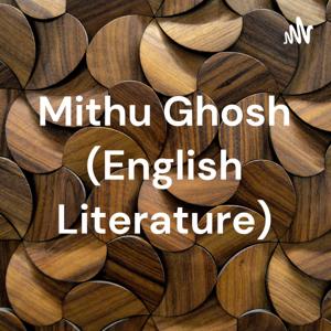 Mithu Ghosh (English Literature)