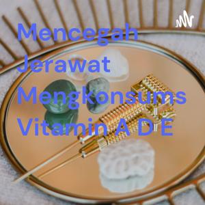 Mencegah Jerawat Mengkonsumsi Vitamin A D E