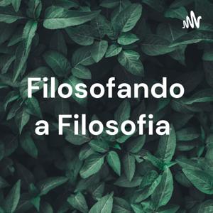 Filosofando a Filosofia